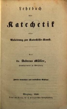 Lehrbuch der Katechetik oder Anleitung zur Katechisir-Kunst