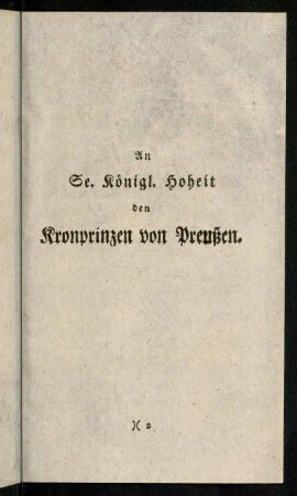 III-VI, An Se. Koenigl. hoheit den Kronprinzen von Preußen