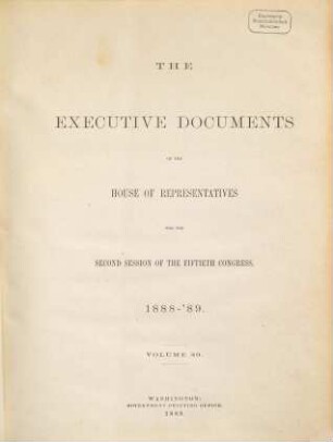 House documents. [405.] 1888/89, Vol. 20 = Congress 50, Sess. 2