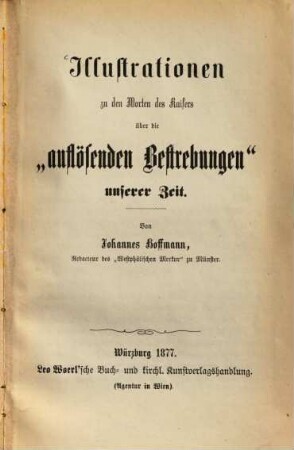 Illustrationen zu den Worten des Kaisers über die "auflösenden Bestrebungen" unserer Zeit