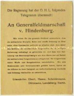 Bekanntmachung eines Telegramms des Rates der Volksbeauftragten an die Oberste Heeresleitung mit Bitte um Wahrung der Ordnung im Feldheer