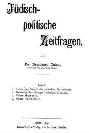 Jüdisch-politische Zeitfragen / von Bernhard Cohn