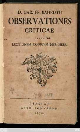 D. Car. Fr. Bahrdtii Observationes Criticae Circa Lectionem Codicvm Mss. Hebr.