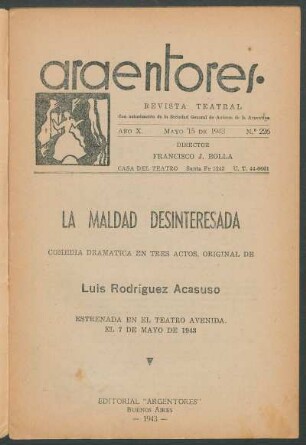 1943022600: La maldad desinteresada : comedia dramática en tres actos