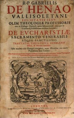 De Eucharistiae Sacramento ... Tractatio theologica