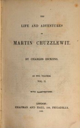 Works of Charles Dickens, 6. The life and adventures of Martin Chuzzlewit ; 2