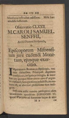 Observatio CLXXII. M. Caroli Samuel Senffii, Archi-Diaconi Stolpensis, de Episcoporum Misnensium jura cudendi Monetam, ejusque exercitio