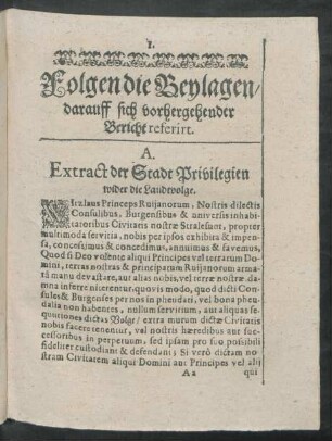 Folgen die Beylagen/ darauff sich vorhergehender Bericht referirt.