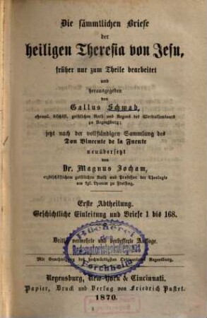 Die sämmtlichen Schriften der heiligen Theresia von Jesu, 5,1. Die sämmtlichen Briefe der heiligen Theresia von Jesu ; 1. Abt., Geschichtliche Einleitung und Briefe 1 bis 168