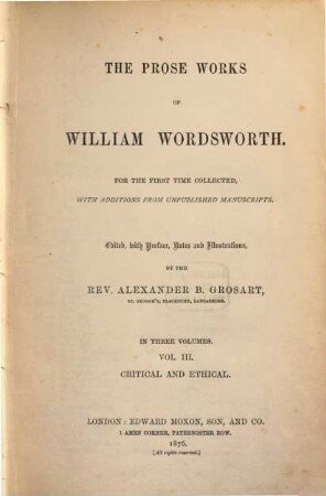 The prose works of William Wordsworth : for the first time collected, with additions from unpublished manuscripts ; in three volumes. III