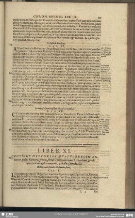 Liber XI. Continet Historias Quatuordecim Annorum, quibus Florentius primus, sextus Comes gubernavit Hollandiam, & aliquos eventus eiusdem temporis, & habet Capitula octo