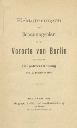 Bebauungsplan für die Vororte von Berlin : auf Grund der Baupolizeiordnung vom 5. December 1892