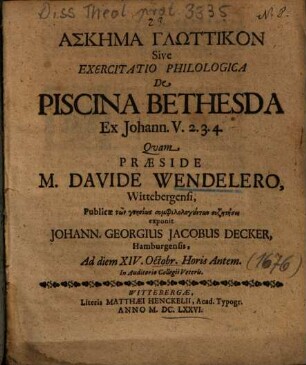 Askēma Glōttikon Sive Exercitatio Philologica De Piscina Bethesda Ex Johann. V. 2.3.4.