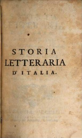 Storia Letteraria D'Italia : divisa in tre libri. 4, Che contiene il supplemento, e l'apologie de'tre precedenti volumi