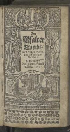 Der Psalter Davids, Mit kurtzen Summarien und nöthigen Parallelen