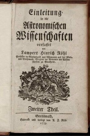 Theil 2: Einleitung in die Astronomischen Wissenschaften. Zweiter Theil