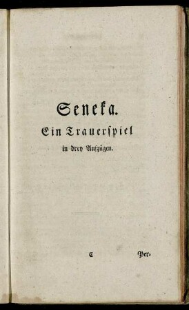 Seneka. Ein Trauerspiel in drey Aufzügen.