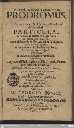 P. Ovidii Nasonis transformati prodromus, h. e. indicis, lexici et thesauri Ovidiani absolutissimi particula