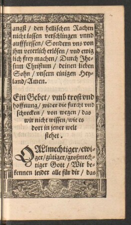 Ein Gebet/ umb trost und hoffnung/ wider die furcht und schrecken ...