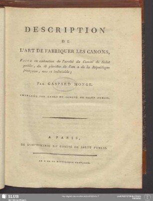 Description De L'Art De Fabriquer Les Canons : Faite en exécution de l'arrête du Comité de Salut public, du 18 pluviôse de l'an 2 de la République française, une et indivisible