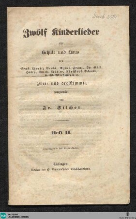 2: von Ernst Moritz Arndt, Agnes Franz, Fr. Güll, Hölty, Wilh. Müller, Christoph Schmid, K. W. Wiedenfeld etc