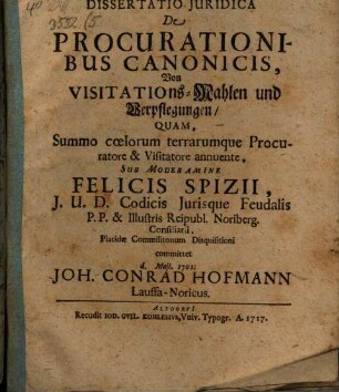 Dissertatio Juridica De Procurationibus Canonicis : = Von Visitations-Mahlen und Verpflegungen