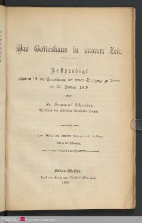 Das Gotteshaus in unserer Zeit : Festpredigt gehalten bei der Einweihung der neuen Synagoge zu Bonn am 31. Januar 1879