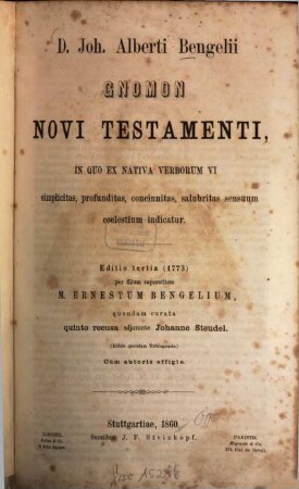 D. Joh. Alberti Bengelii Gnomon novi testamenti : in quo ex nativa verborum VI simplicitas, profunditas, concinnitas, salubritas sensuum coelestium indicatur