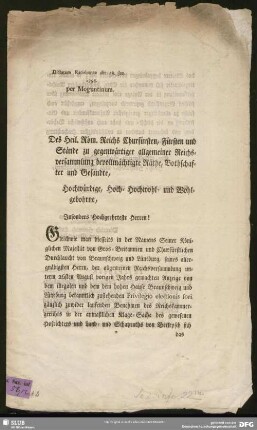 Des Heil. Röm. Reichs Churfürsten, Fürsten und Stände zu gegenwärtiger allgemeiner Reichsversammlung bevollmächtigte Räthe, Bothschafter und Gesandte, ... : Dictatum Ratisbonae, die 18. Jan. 1798. per Morguntinum