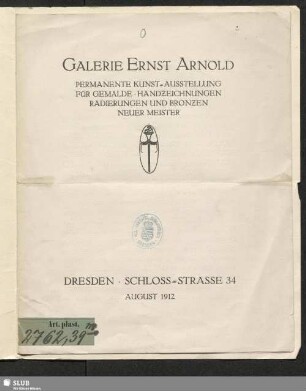 Galerie Ernst Arnold, Permanente Kunst-Ausstellung für Gemälde, Handzeichnungen, Radierungen und Bronzen neuer Meister : August 1912