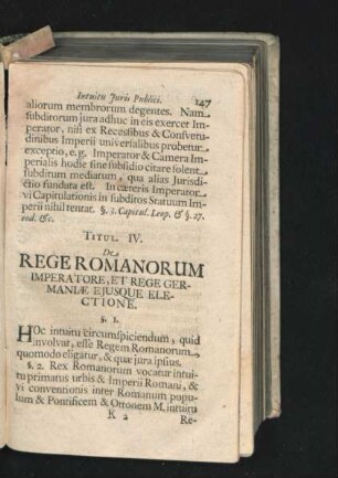 Titul. IV. De Rege Romanorum Imperatore, et Rege Germaniae Eiusdque Electione.