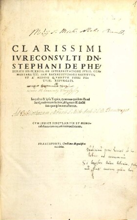 Stephani de Phedericis Brixiensis, De Interpretatione Ivris : commentarii IIII iam recens studiosis restituti et a mendis quantum fieri potuit repurgati