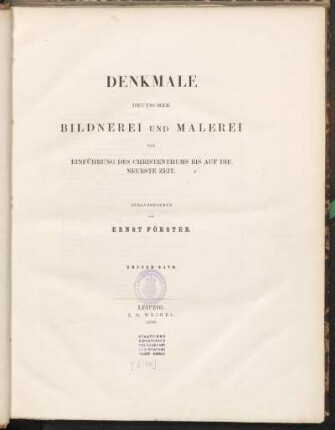 Bd. 1: Denkmale deutscher Bildnerei und Malerei von Einführung des Christenthums bis auf die neueste Zeit