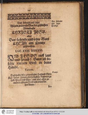 Das siebende und letzte Allezeit grünende Blat des geistlichen Weinstocks CHRISTI JESU. Oder Das siebende und letzte Wort Christi am Creuze gesprochen.