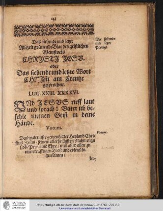 Das siebende und letzte Allezeit grünende Blat des geistlichen Weinstocks CHRISTI JESU. Oder Das siebende und letzte Wort Christi am Creuze gesprochen.