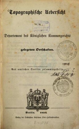 Topographische Uebersicht der im Departement des königlichen Kammergerichts gelegenen Ortschaften