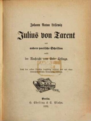 Julius von Tarent und andere poetische Schriften : nebst der Nachricht vom Tode Lessings