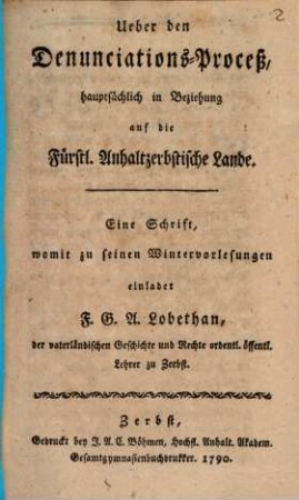 Über den Denunciations-Prozeß, hauptsächlich in Beziehung auf die fürstl. Anhalt-Zerbstischen Lande