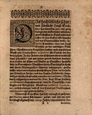 Sächsische Apologia Und Rettung Der Zwo Schrifften, so in jüngst verwichenem 1609. Jahr, Von des Chur vnd Fürstlichen Hauses Sachsen, an den verledigten Gülischen, Clevischen vnd Bergischen Fürstenthumen vnd Landen ... Habenden wolgegründten Rechten, durch offenen Druck publiciret : Mit einverleibter gründlichen Widerlegung Der ... im heiligen Reich, spargirten Gegenschrifft, genandt Refutatio Deductionis Saxonicae ...