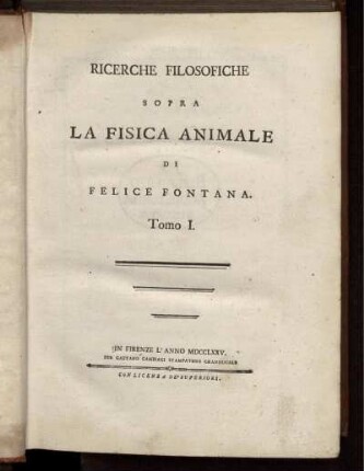 T. 1.: Ricerche filosofiche sopra la fisica animale. T. 1