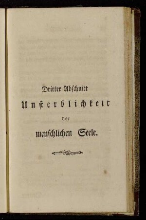 Dritter Abschnitt. Unsterblichkeit der menschlichen Seele.