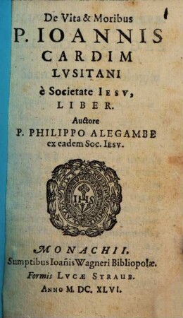 De Vita & Moribus P. Joannis Cardim Lusitani e Societate Jesu, Liber