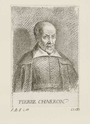 Pierre Charron, aus: "Histoire des philosophes modernes"