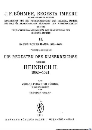 Regesta imperii. 2,4, Sächsisches Haus: 919 - 1024 ; 4, Die Regesten des Kaiserreiches unter Heinrich II. 1002 - 1024