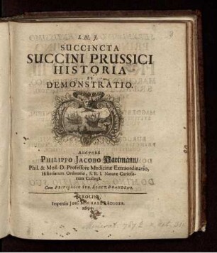 Succincta Succini Prussici Historia Et Demonstratio