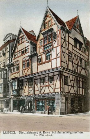 Leipzig: Nicolaistrasse 9, Ecke Schumachergässchen ; um 1530 erbaut