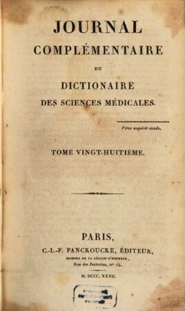 Journal complémentaire du dictionaire des sciences médicales. 28. 1827