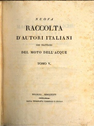 Nuova raccolta d'autori italiani che trattano del moto dell'acque. 5
