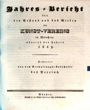 Jahres-Bericht über den Bestand und das Wirken des Kunst-Vereins in München : für das Jahr ..., 1829