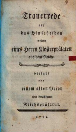 Trauerrede auf das Hinscheiden weiland eines Herrn Klosterprälaten aus dem Reiche